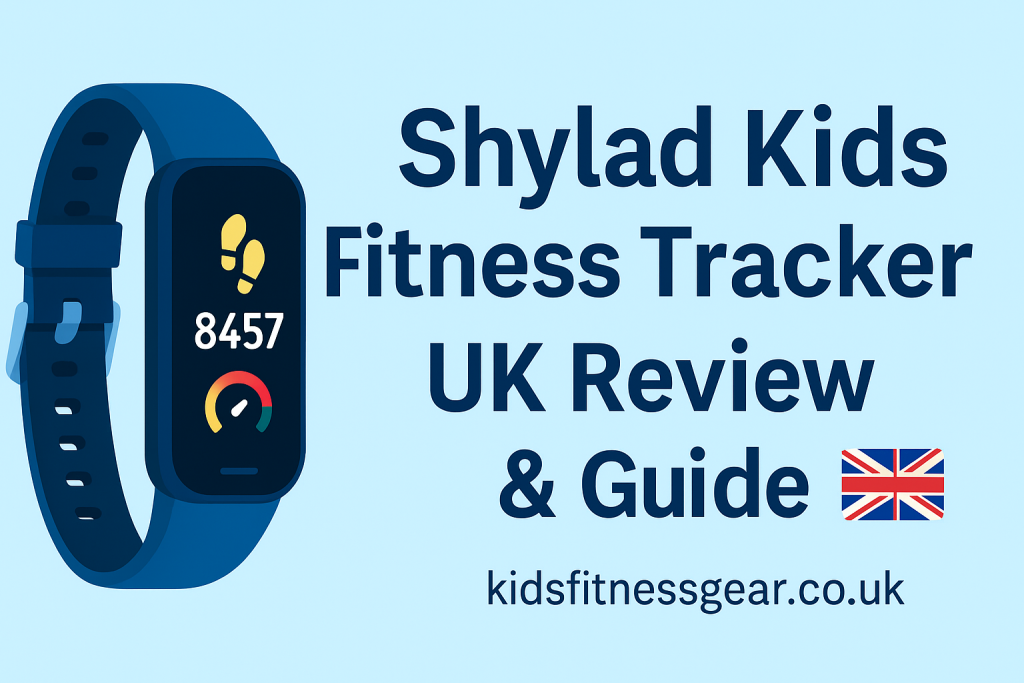 Featured image for Shylad Kids Fitness Tracker Review UK article on kidsfitnessgear.co.uk