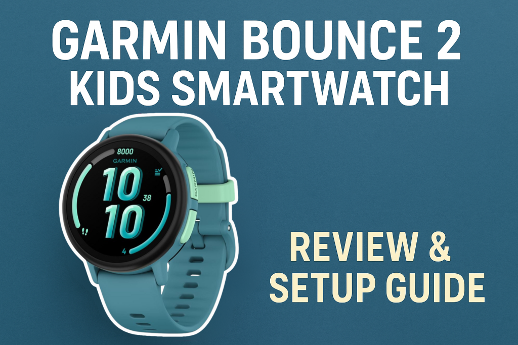 Garmin Bounce 2 Kids Smartwatch in turqoise with bold text review and setup guide on teal background